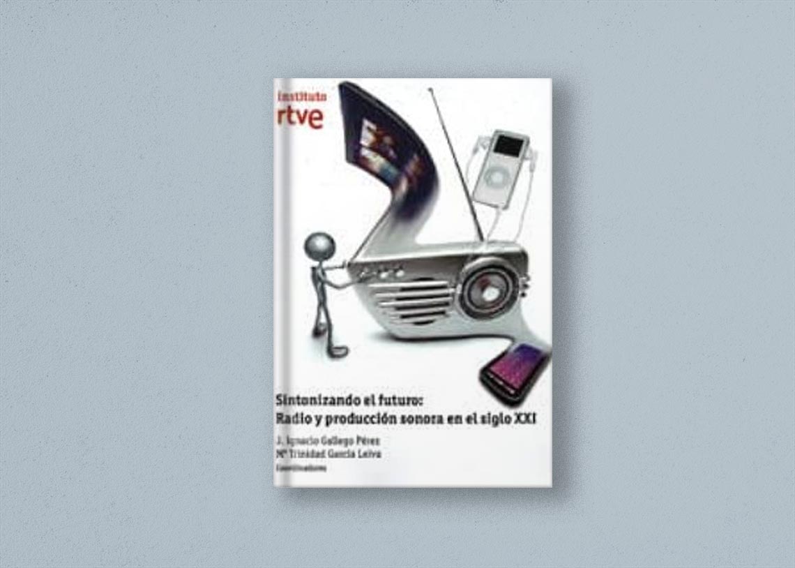 Sintonizando el futuro: Radio y producción sonora en el siglo XXI