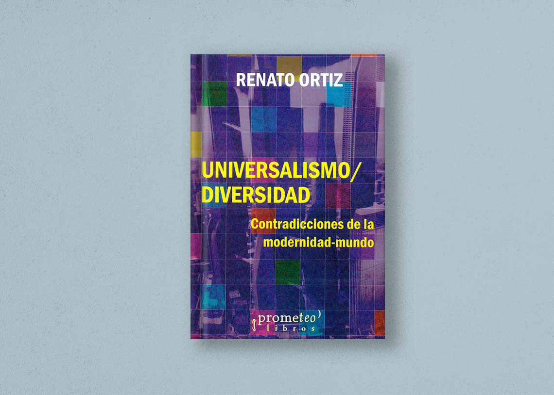 Universalismo/diversidad: contradicciones de la modernidad-mundo