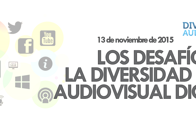 Jornada 2015 Los desafíos de la diversidad en el audiovisual digital