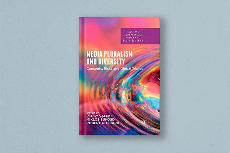 MEDIA PLURALISM AND DIVERSITY. CONCEPTS, RISKS AND GLOBAL TRENDS