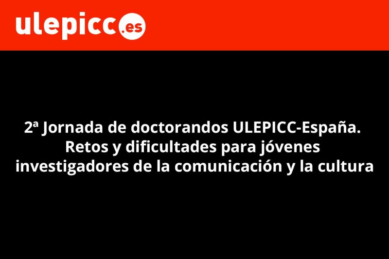 2ª Jornada de doctorandos ULEPICC-España